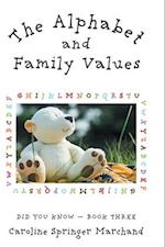 The Alphabet and Family Values 