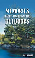 Memories - Short Stories of the Outdoors 