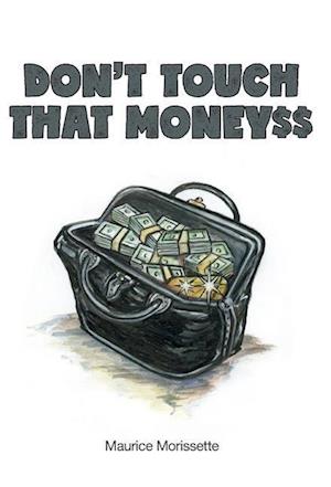 Don't Touch That Money$$