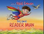 How Reid Erman Became Reader Man 