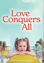 Love Conquers All