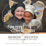 The Petite Palate Collection: Memoir and Recipes from the Kitchen of S. Jane Parker 