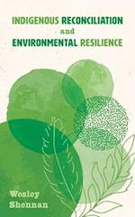 Indigenous Reconciliation and Environmental Resilience 