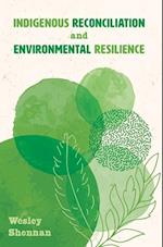 Indigenous Reconciliation and Environmental Resilience 