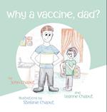 Why a Vaccine, Dad? 