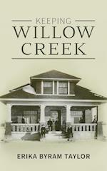 Keeping Willow Creek 