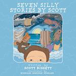 Seven Silly Stories By Scott 