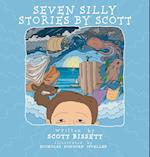 Seven Silly Stories By Scott 