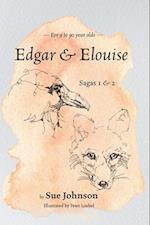 Edgar & Elouise - Sagas 1 & 2