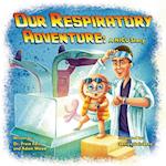 Our Respiratory Adventure