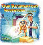 Our Respiratory Adventure