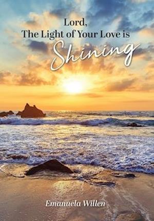 Lord, The Light of Your Love is Shining