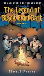 The Legend of Black Eyed Bart, Book 5