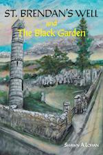 St. Brendan's Well and The Black Garden 