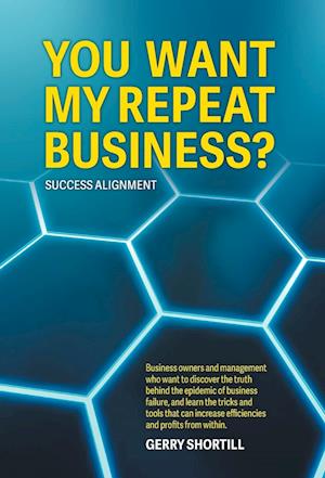 You Want My Repeat Business?: Success Alignment