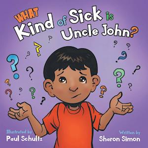 What Kind of Sick is Uncle John?