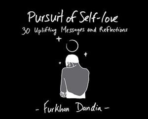 Pursuit of Self-Love: 30 Uplifting Messages and Reflections