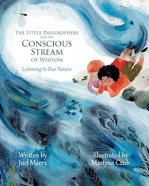 The Little Philosophers and the Conscious Stream of Wisdom