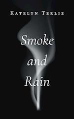 Smoke and Rain 