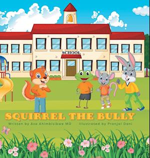 Squirrel the Bully