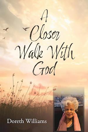 A Closer Walk With God