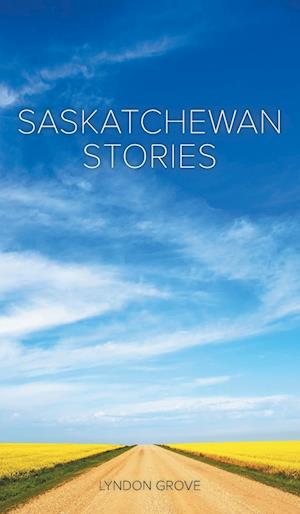 Saskatchewan Stories