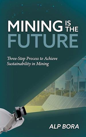 Mining is the Future