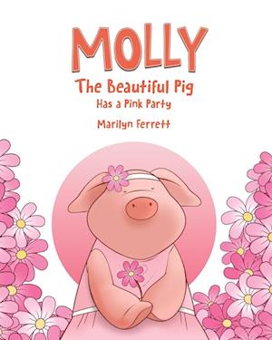 Molly The Beautiful Pig Has a Pink Party