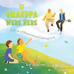 If Grandpa Were Here
