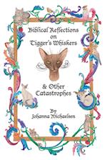 Biblical Reflections on Tigger's Whiskers and Other Catastrophes