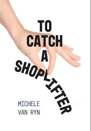 To Catch A Shoplifter