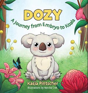 Dozy, A Journey from Embryo to Koala