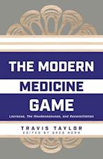 The Modern Medicine Game: Lacrosse, The Haudenosaunee, and Reconciliation 