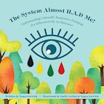 The System Almost H.A.D Me!: Understanding Culturally Responsive Pedagogy - For Educators By An Educator 