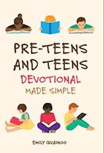 Pre-Teens and Teens Devotional Made Simple 