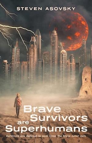 Brave Survivors are Superhumans