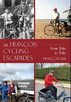 Mr. François' Cycling Escapades: From Trike to Trike