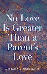No Love Is Greater Than a Parent's Love 