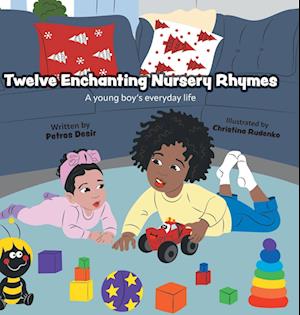 Twelve Enchanting Nursery Rhymes: A Young Boy's Everyday Life