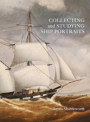 Collecting and Studying Ship Portraits