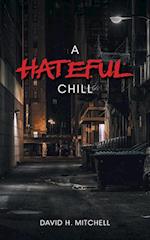 A Hateful Chill 