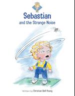 Sebastian and the Strange Noise 