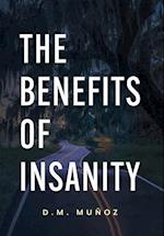 The Benefits of Insanity 