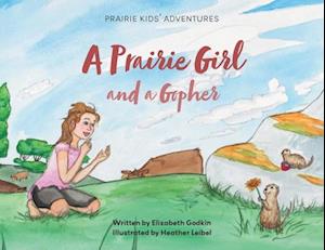 A Prairie Girl and a Gopher: Prairie Kids' Adventures