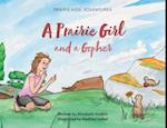 A Prairie Girl and a Gopher: Prairie Kids' Adventures 