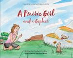 A Prairie Girl and a Gopher: Prairie Kids' Adventures 