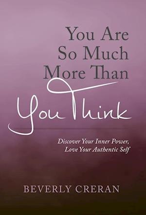 You Are So Much More Than You Think