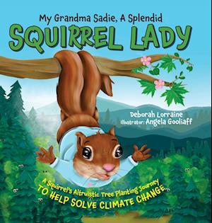 My Grandma Sadie, A Splendid Squirrel Lady