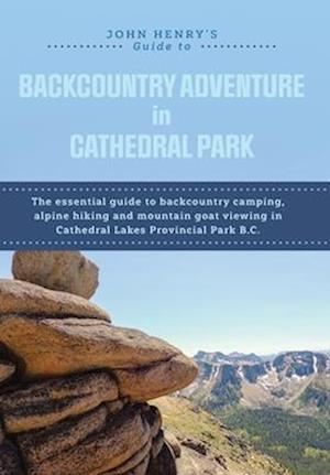 John Henry's Guide to Backcountry Adventure in Cathedral Park