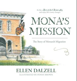 Mona's Mission: The Story of Monarch Migration